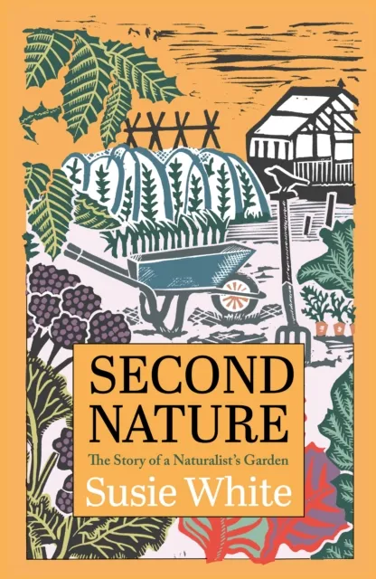 Saraband / Contraband Second Nature : The Story Of A Naturalist'S Garden
