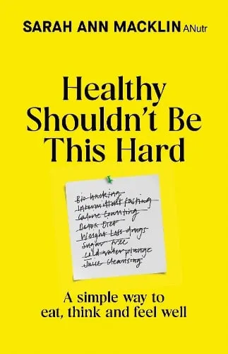 Sarah Ann Macklin Healthy Shouldn't Be This Hard