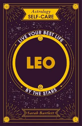 Sarah Bartlett Astrology Self-Care: Leo