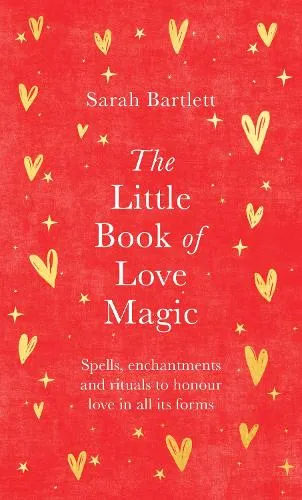 Sarah Bartlett The Little Book of Love Magic