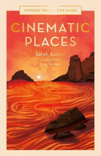 Sarah Baxter Cinematic Places Volume 7