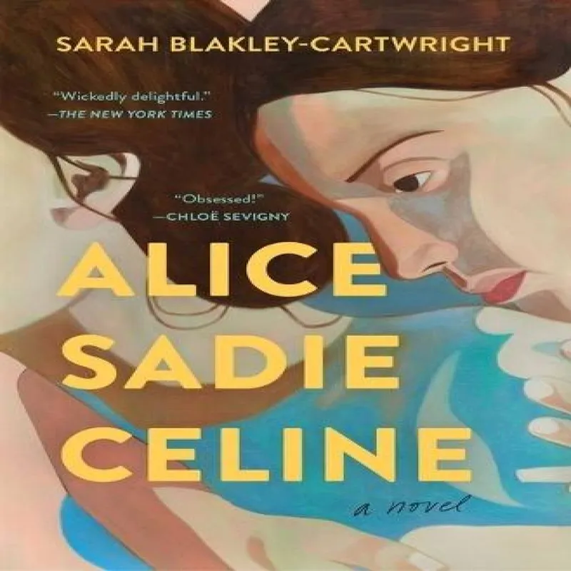 Sarah Blakley-Cartwright Alice Sadie Celine