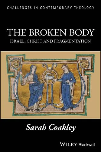 Sarah Coakley The Broken Body