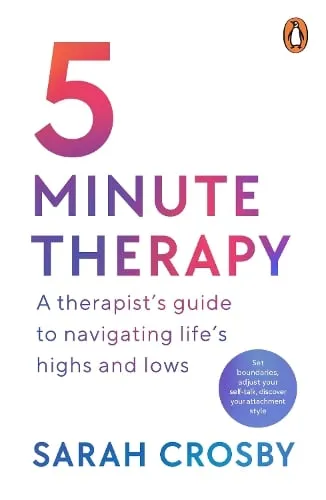 Sarah Crosby 5 Minute Therapy