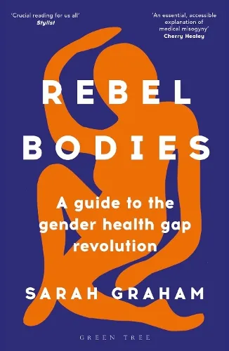 Sarah Graham Rebel Bodies