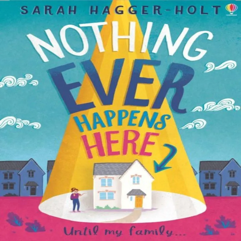 Sarah Hagger-Holt Nothing Ever Happens Here Paperback Book Multicolor