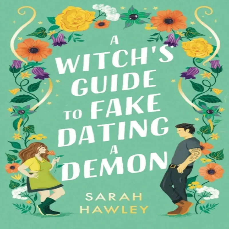 Sarah Hawley A Witch's Guide to Fake Dating a Demon : 'Whimsically sexy Multicolor