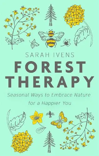 Sarah Ivens Forest Therapy