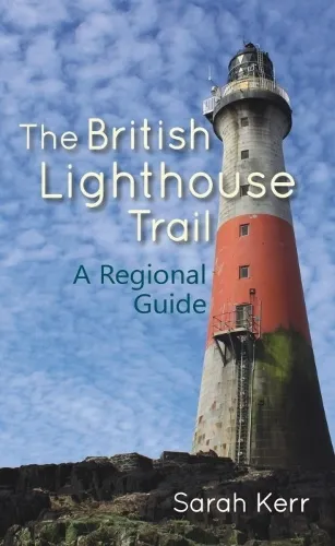 Sarah Kerr The British Lighthouse Trail