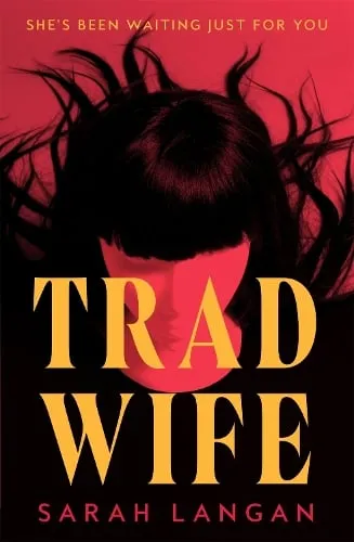 Sarah Langan Trad Wife
