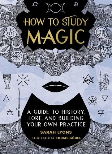 Sarah Lyons How to Study Magic