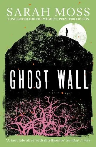 Sarah Moss Ghost Wall