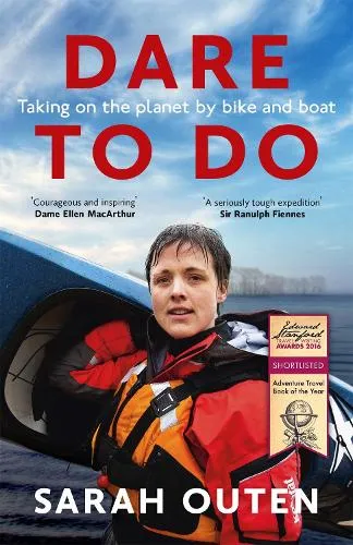 Sarah Outen Dare to Do