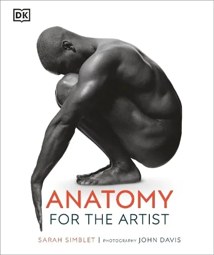 Sarah Simblet Anatomy for the Artist