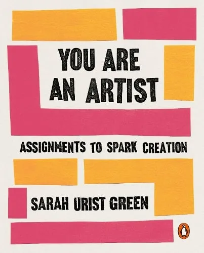 Sarah Urist Green You Are an Artist