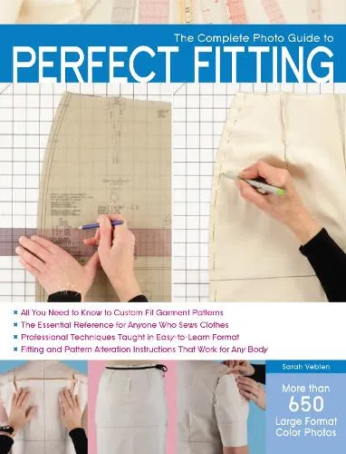Sarah Veblen The Complete Photo Guide to Perfect Fitting