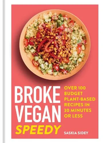 Saskia Sidey Broke Vegan: Speedy