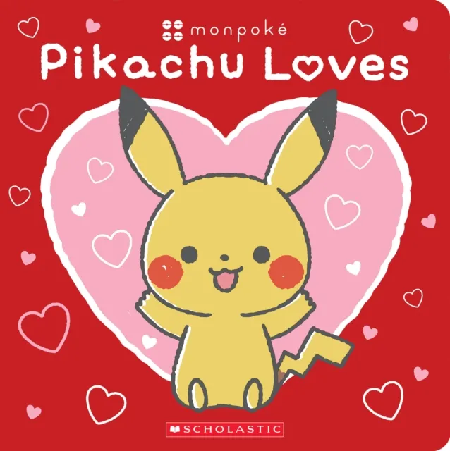 Scholastic US Pikachu Loves (Pokemon: Monpoke Board Book)