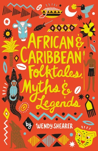 Wendy Shearer African & Caribbean Folktales, Myths & Legends Paperback Book Multicolor