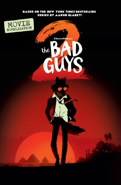 Scholastic Bad Guys Movie 2 Junior Novel