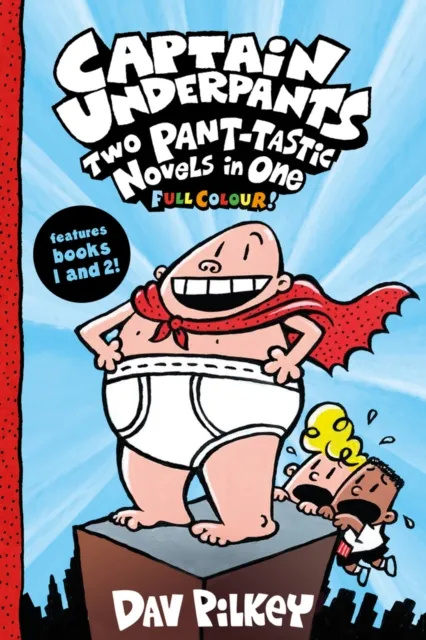 Scholastic Captain Underpants: Two Pant-Tastic Novels In One (Full Colour!)