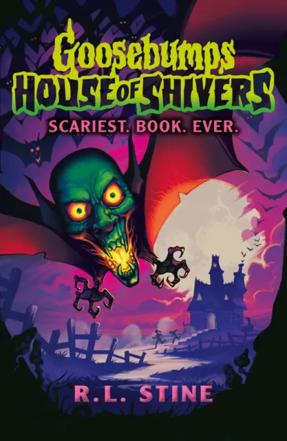 R.L. Stine Goosebumps: House of Shivers: Scariest. Book. Ever.