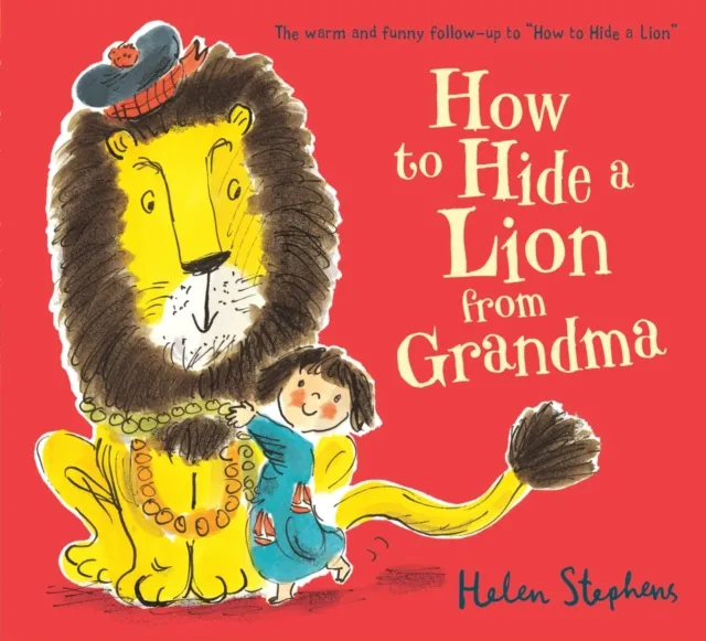 Scholastic How To Hide A Lion From Grandma