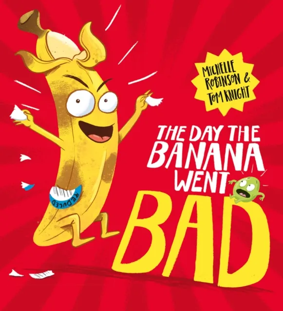 Michelle Robinson The Day The Banana Went Bad