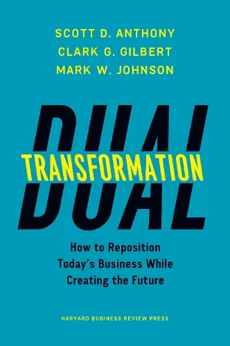 Scott D. Anthony Dual Transformation