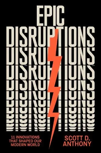 Scott D. Anthony Epic Disruptions