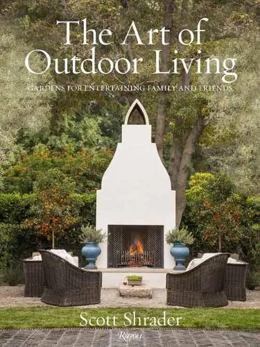 Scott Shrader The Art of Outdoor Living
