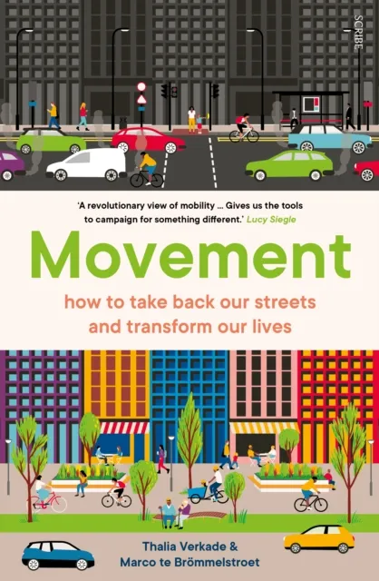 Scribe Publications Movement : How To Take Back Our Streets And Transform Our Lives