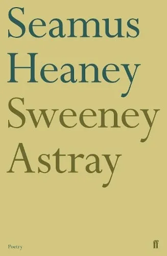 Seamus Heaney Sweeney Astray