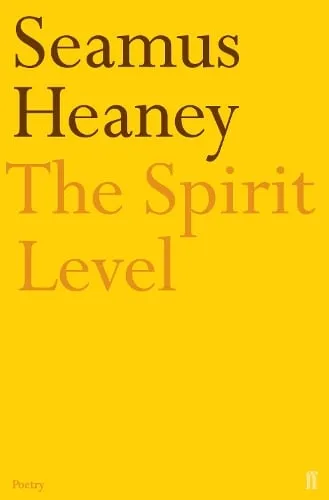 Seamus Heaney The Spirit Level