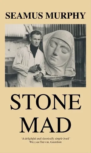 Seamus Murphy Stone Mad