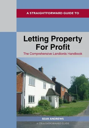 Sean Andrews A Straightforward Guide to Letting Property for Profit