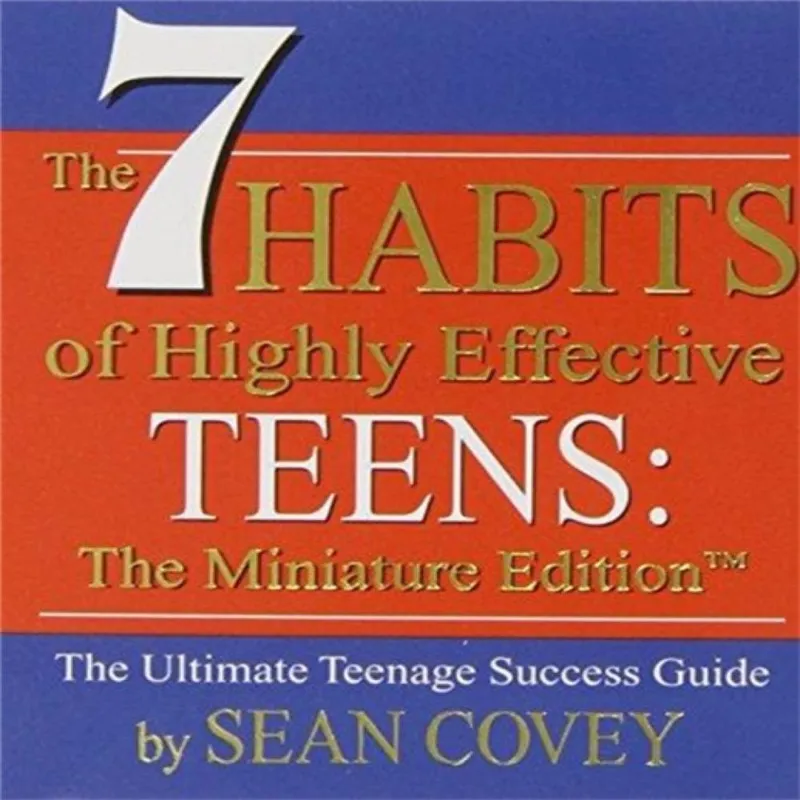 Sean Covey The 7 Habits of Highly Effective Teens