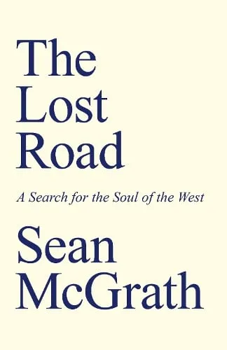 Sean McGrath The Lost Road