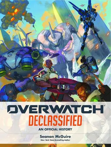 Seanan McGuire Overwatch: Declassified - An Official History