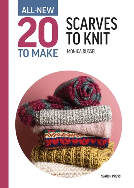 Search Press Ltd All- Twenty To Make: Scarves To Knit