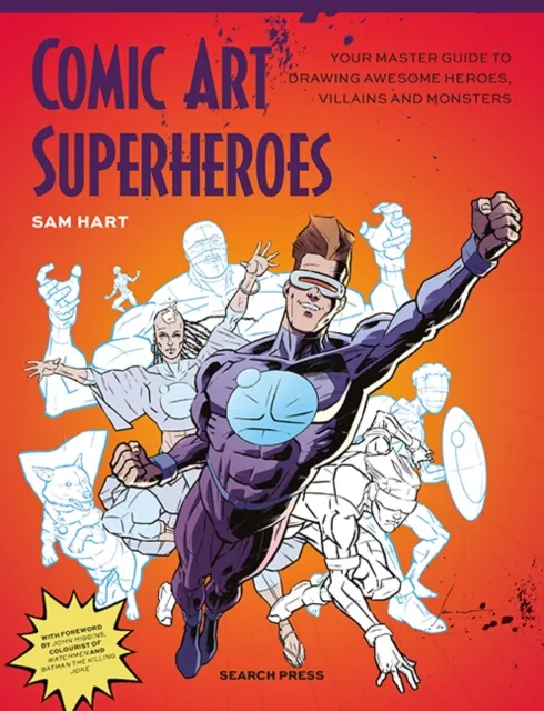 Search Press Ltd Comic Art Superheroes : Your Master Guide To Drawing Awesome Heroes, Villains And Monsters