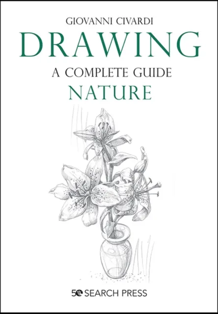 Search Press Ltd Drawing - A Complete Guide: Nature