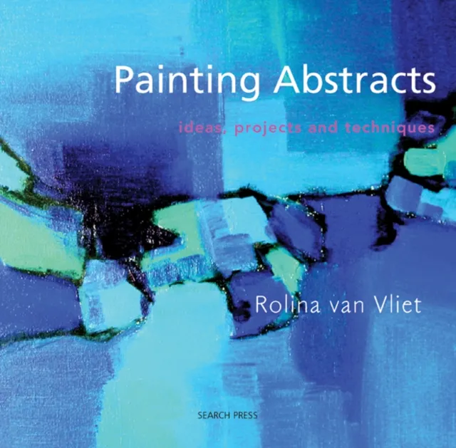 Rolina van Vliet Painting Abstracts