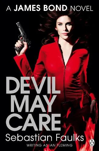 Sebastian Faulks Devil May Care