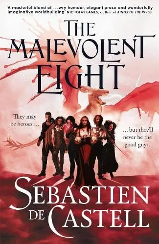 Sebastien de Castell The Malevolent Eight