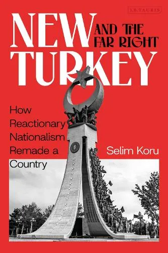 Selim Koru New Turkey and the Far Right