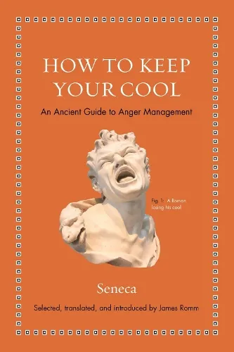 Seneca How to Keep Your Cool
