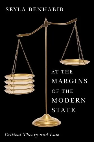 Seyla Benhabib At the Margins of the Modern State