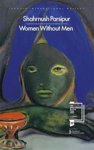 Shahrnush Parsipur Women Without Men