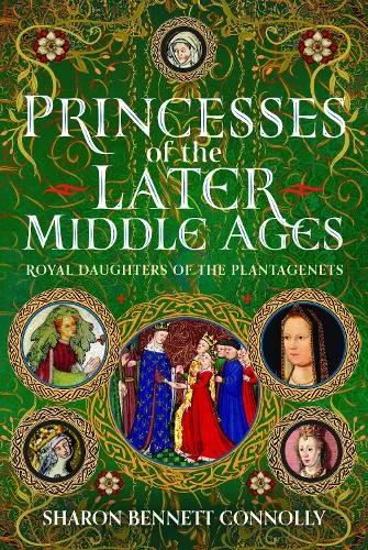 Sharon Bennett Connolly Princesses of the Later Middle Ages